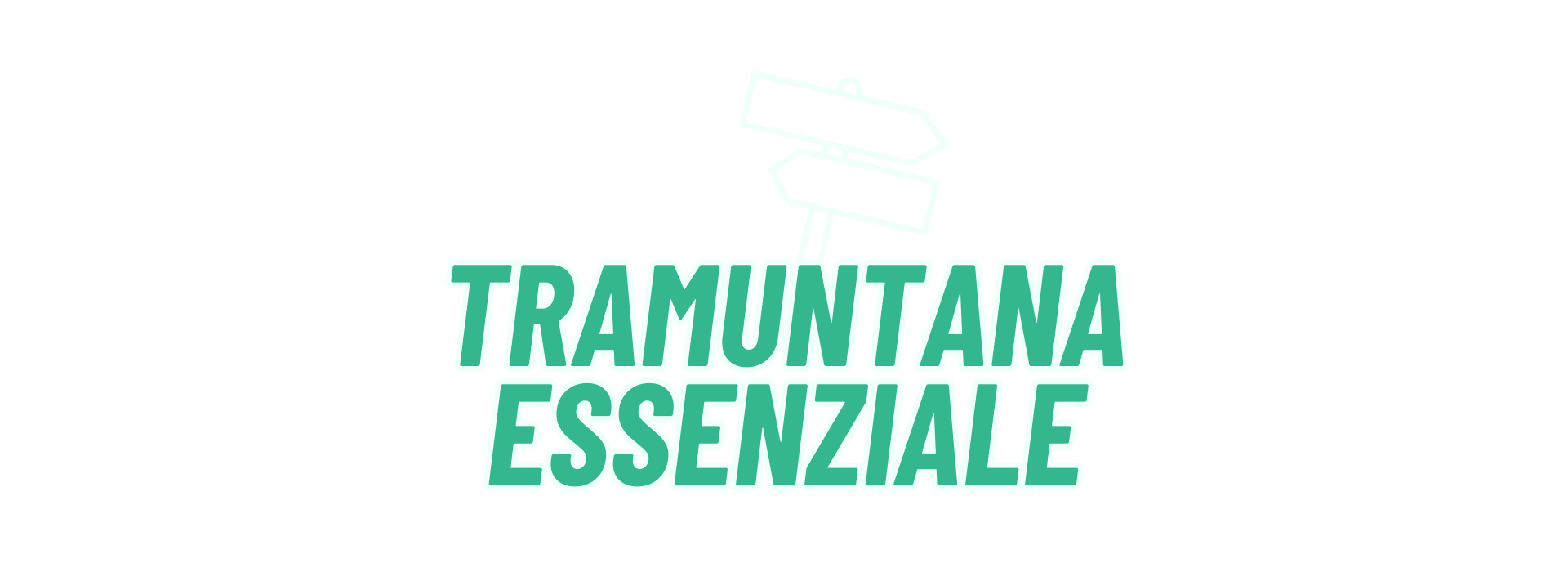tramuntana essenziale scritta